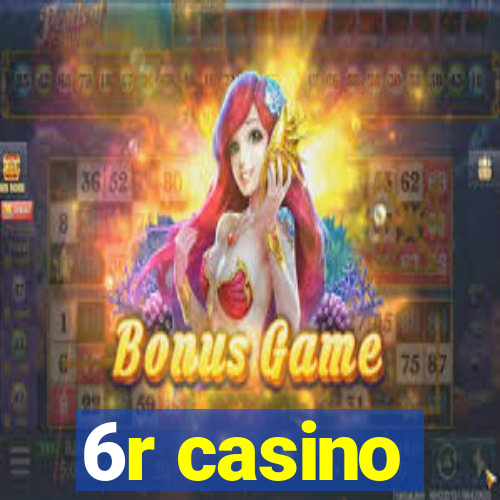 6r casino